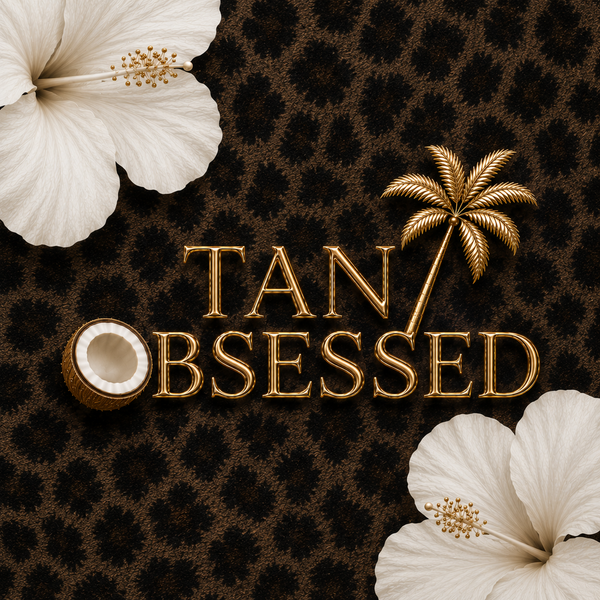 Tan Obsessed 